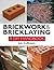 Brickwork and Bricklaying: A DIY Guide