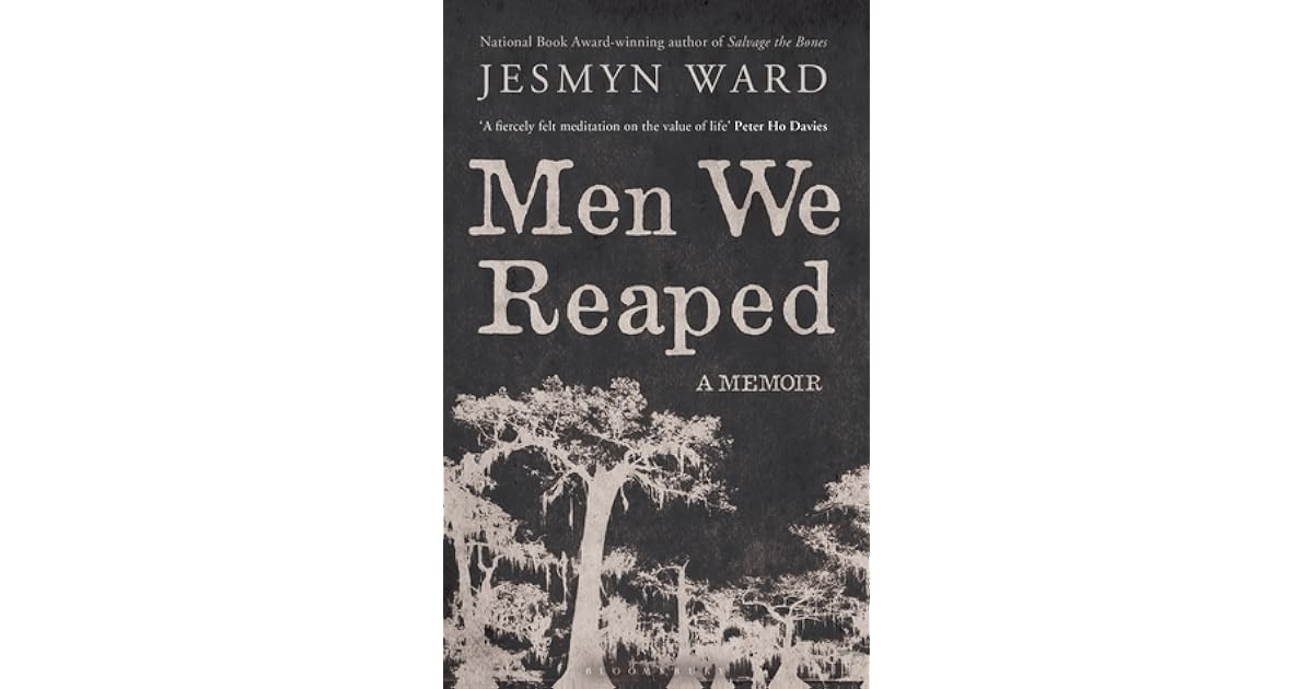 Men We Reaped: A Memoir by Jesmyn Ward