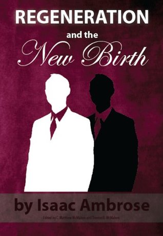Regeneration and the New Birth