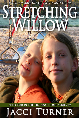 Stretching Willow (Finding Home, #2)