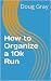 How to Organize a 5k or 10k...