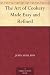 The Art of Cookery Made Easy and Refined
