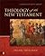Theology of the New Testament by Frank Thielman
