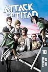 Attack on Titan, Vol. 10 by Hajime Isayama Attack on Titan, Vol. 10 by Hajime Isayama