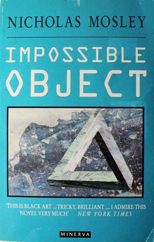 Impossible Object By Nicholas Mosley
