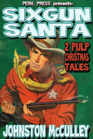 Six Gun Santa - 2 Pulp Christmas Tales (Kindle Edition)