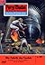 Perry Rhodan 261: Die Fabrik des Teufels: Perry Rhodan-Zyklus "Die Meister der Insel" (Perry Rhodan-Erstauflage) (German Edition)