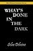 What's Done in the Dark: The Complete Series