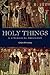 Holy Things: A Liturgical Theology