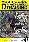 A Great Puppy Needs An Even Greater Master – Your Guide To Masterful Training covers puppy training which includes obedience training, house training, toilet training and crate training