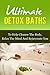 Detox Baths - To Help Cleanse The Body, Relax The Mind And Rejuvenate You (Detox, Cleanse, Cleanse Your Body, Detoxification, Detoxing Your Body, Weight Loss, Revitalize)