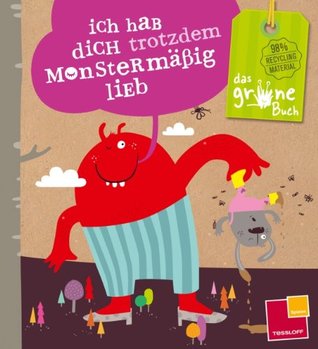 Das grüne Buch. Ich hab dich trotzdem monstermäßig lieb