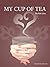 My Cup of Tea