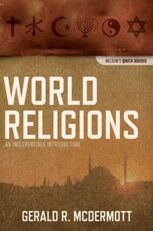 World Religions: An Indispensable Introduction (Nelson's Quick Guides)