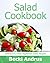 Salad Cookbook by Becki Andrus
