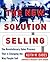 The New Solution Selling: T...