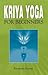 Kriya Yoga for Beginners by Ravindra Kumar
