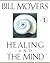 Healing and the Mind by Bill Moyers Healing and the Mind by Bill Moyers