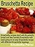 Bruschetta Recipe by Elisabetta Parisi