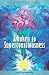 Awaken to Superconsciousness by Kriyananda Awaken to Superconsciousness by Kriyananda