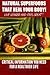 Natural Super Foods That Renew & Heal Your Body (Super Foods That Heal Your Body Book 1)