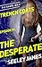 The Desperate (Trench Coats #4)