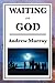 Waiting on God by Andrew Murray