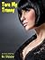 Tara My Tranny (Transgender Surprise Male to Female Fiction Book 1)