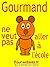 Gourmand ne veut pas aller à l'école: Pièce de théâtre pour enfants. C'est la rentrée des classes et Gourmand le petit ours ne veut pas aller à l'école. (French Edition)