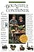 McGee & Stuckey's Bountiful Container: Create Container Gardens of Vegetables, Herbs, Fruits, and Edible Flowers