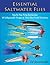 Essential Saltwater Flies: Step-by-Step Tying Instructions; 38 Indispensable Designs & Their Most Useful Variations