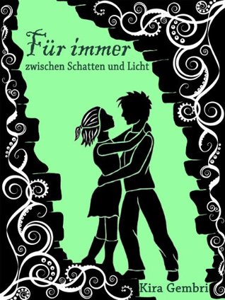 Für immer zwischen Schatten und Licht (Schatten und Licht, #2)
