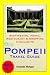 Pompeii, Italy Travel Guide...