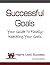 Successful Goals: Your Guide To Finally Reaching Your Goals