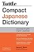 Tuttle Compact Japanese Dictionary, 2nd Edition: Japanese-English English-Japanese