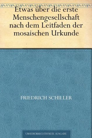 Etwas über die erste Menschengesellschaft nach dem Leitfaden der mosaischen Urkunde (Kindle Edition)
