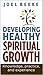 Developing Healthy Spiritual Growth (First)