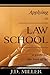 Applying to Law School: A Guide for the Rest of Us