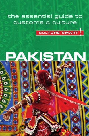 Pakistan - Culture Smart!: The Essential Guide to Customs & Culture (Kindle Edition)