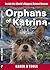 Orphans of Katrina: Inside ...