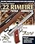 The Gun Digest Book of .22 ...