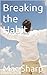 Breaking the Habit