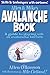 Allen & Mike's Avalanche Book: A Guide to Staying Safe in Avalanche Terrain (Allen & Mike's Series)
