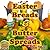 Easter Breads And Butter Spreads (Easter Breads, Sweet Breads And Butter Spreads Book 1)