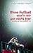 Ohne Fußball wär'n wir gar nicht hier by Volker Backes