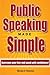 Public Speaking Made Simple...