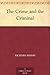 The Crime and the Criminal by Richard Marsh The Crime and the Criminal by Richard Marsh