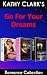 Go For Your Dreams (Kathy Clark's Romance Collection)