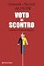 Voto di scontro: Un padre e...