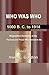 Who Was Who: 5000 B. C. to 1914 Biographical Dictionary